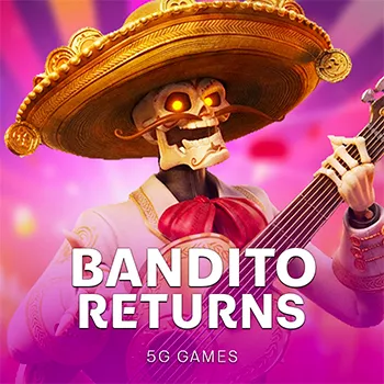 Bandito Returns