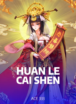 Huan Le Cai Shen