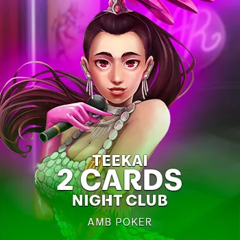 Teekai 2 Cards Night Club