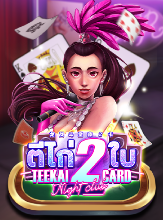 Teekai 2 Cards Night Club