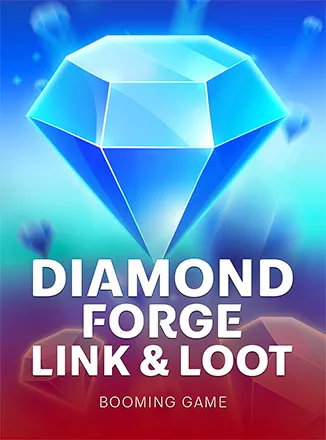Diamond Forge: Link & Loot