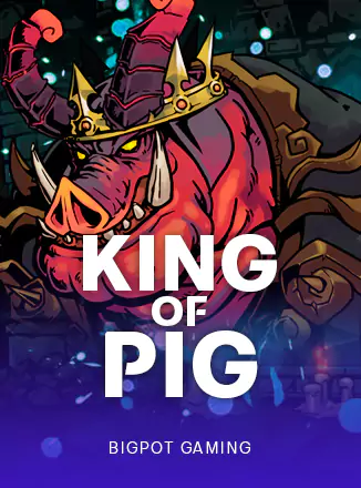 King of Pig