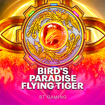 Bird's Paradise - Flying Tiger