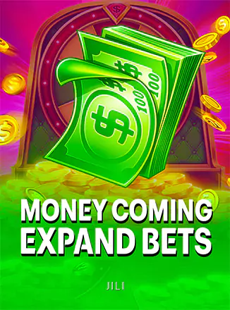 Money Coming Expand Bets