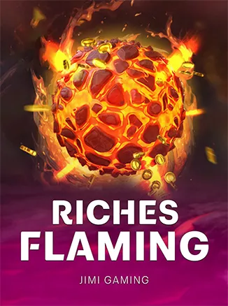 Riches Flaming