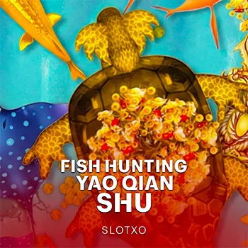 Fish Hunting: Yao Qian Shu