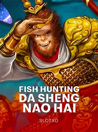 Fish Hunting: Da Sheng Nao Hai