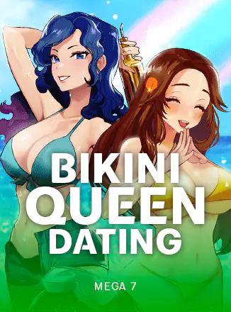 Bikini Queen Dating
