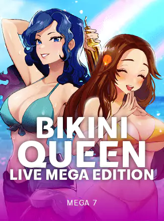 Bikini Queen Live Mega Edition