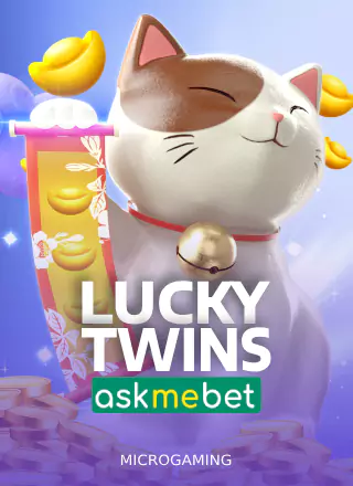 Lucky Twins Askmebet