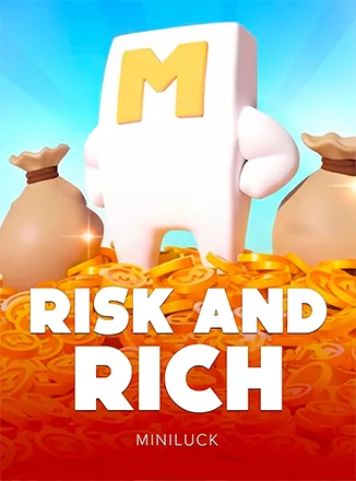 Risk and Rich