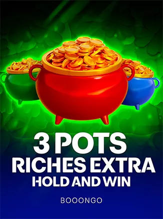 3 Pots Riches Extra: Hold and Win