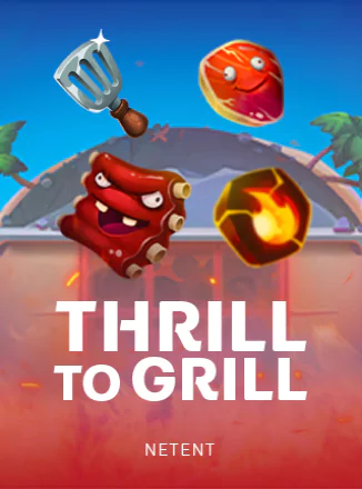 Thrill to Grill™