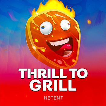 Thrill to Grill™