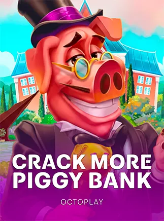 Crack More Piggy Banks
