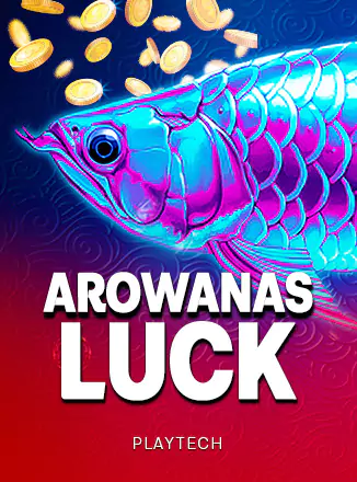 Arowana's Luck