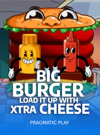 Big Burger Load it up with Xtra cheese