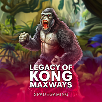 Legacy of Kong Maxways