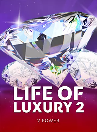 Life of Luxury 2