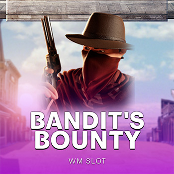 Bandit's bounty 