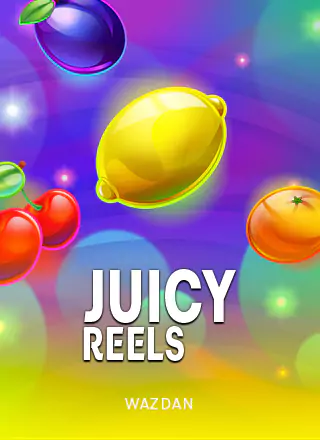 Juicy Reels